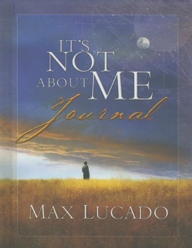 It's Not About Me Journal [Hardcover] Max Lucado