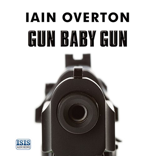 Gun Baby Gun A Bloody Journey into the World of the Gun