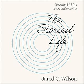 The Storied Life Audiolibro Por Jared C. Wilson arte de portada