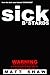 Sick Bastards: A Novel of Extreme Horror, Sex and Gore