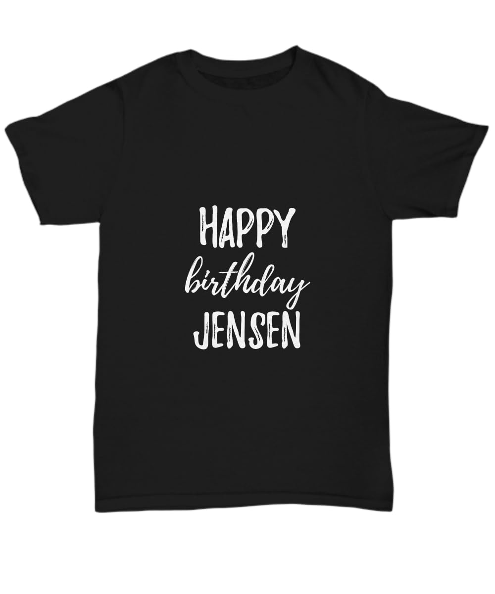 EzGiftHappy Birthday Jensen T-Shirt Funny Gift Idea Custom Name Unisex Tee