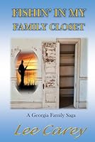 Fishin' in My Family Closet: Georgia Family Saga 1093393971 Book Cover
