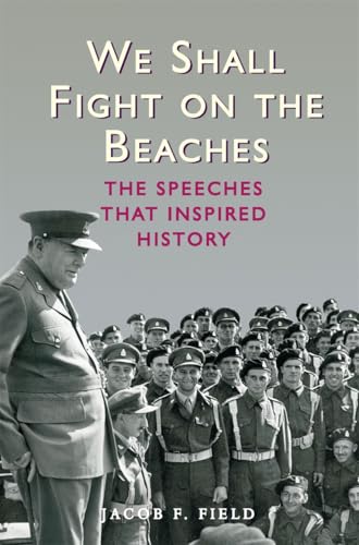 We Shall Fight on the Beaches: The Speeches That Inspired History