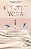 gentle sleep training  Gentle Yoga: sanft, vorbeugend und alterslos