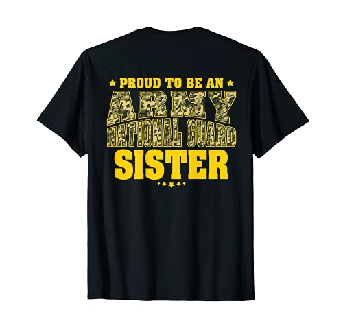 Proud To Be An Army National Guard Sister - Military Sibling T-Shirt