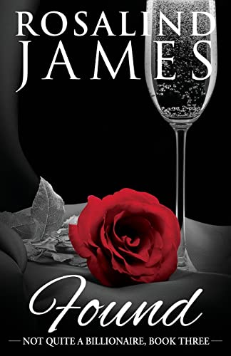 Found (Not Quite a Billionaire Book 3)
