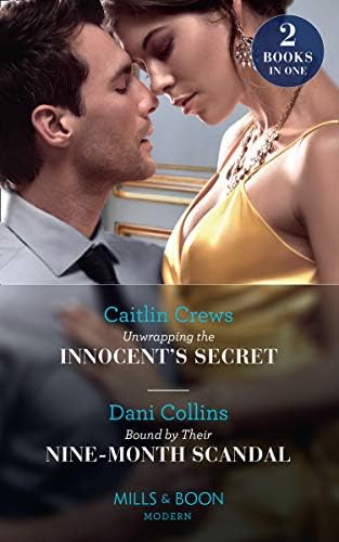 Unwrapping The Innocent's Secret: Unwrapping the Innocent's Secret / Bound by Their Nine-Month Scandal (Mills & Boon Modern)