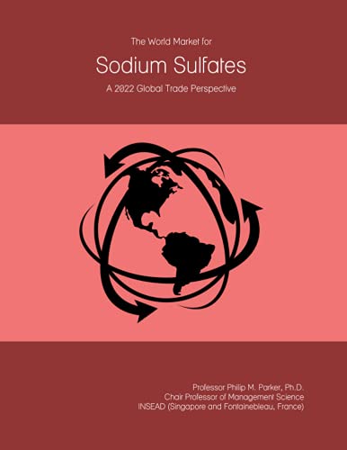 The World Market for Sodium Sulfates: A 2022 Global Trade Perspective