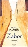 Zabor: Roman - Kamel Daoud