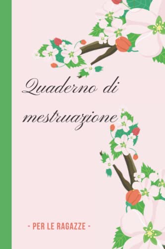 Quaderno di mestruazione per le ragazze: Diario per donne e adolescenti. Permette di seguire il ciclo mestruale. Semplice e facile da riempire.