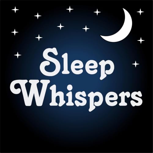 Sleep Whispers: Relax with ASMR bedtime sleep stories for kids and adults. cover art