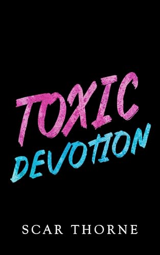  Toxic Devotion (English Edition)