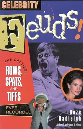 Celebrity Feuds!: The Cattiest Rows, Spats, and Tiffs Ever Recorded book cover