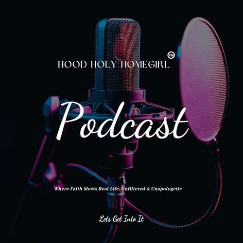 『Hood Holy HomeGirl Podcast』のカバーアート