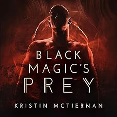 Black Magic's Prey Audiolibro Por Kristin McTiernan arte de portada