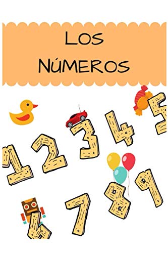 Los Números: Libro infantil para aprender a contar y aprender los números. Los números para niños. Aprendiendo a contar. Paperback