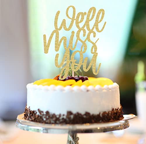 Ahaoray We Will Miss You Cake Topper - Gold Glitter Farewell Party Cake Decoration Supplies For Job Change, Retirement Or Graduation Party - Friends And Relatives Going Away Party Cake Decor #TOP1