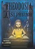 Theodosia and the Last Pharaoh (The Theodosia Series Book 4)