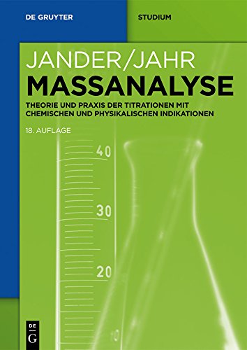 Maßanalyse: Theorie und Praxis der Titrationen mit chemischen und ...