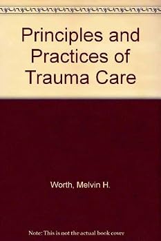 Hardcover Principle and Practice of Trauma Care Book