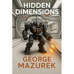 Hidden Dimensions - a gripping sci-fi thriller Audiolibro Por George Mazurek arte de portada