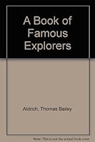 A Book of Famous Explorers B000GRJ2OW Book Cover