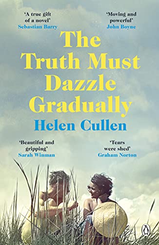 The Truth Must Dazzle Gradually: The emotional, poignant and atmospheric literary novel from the critically-acclaimed Irish author (English Edition)