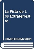 La Pista de Los Extraterrestre 8424128591 Book Cover