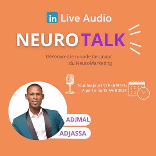 Couverture de Neuro Talk avec Adjmal ADJASSA, Sp&eacute;cialiste NeuroMarketing