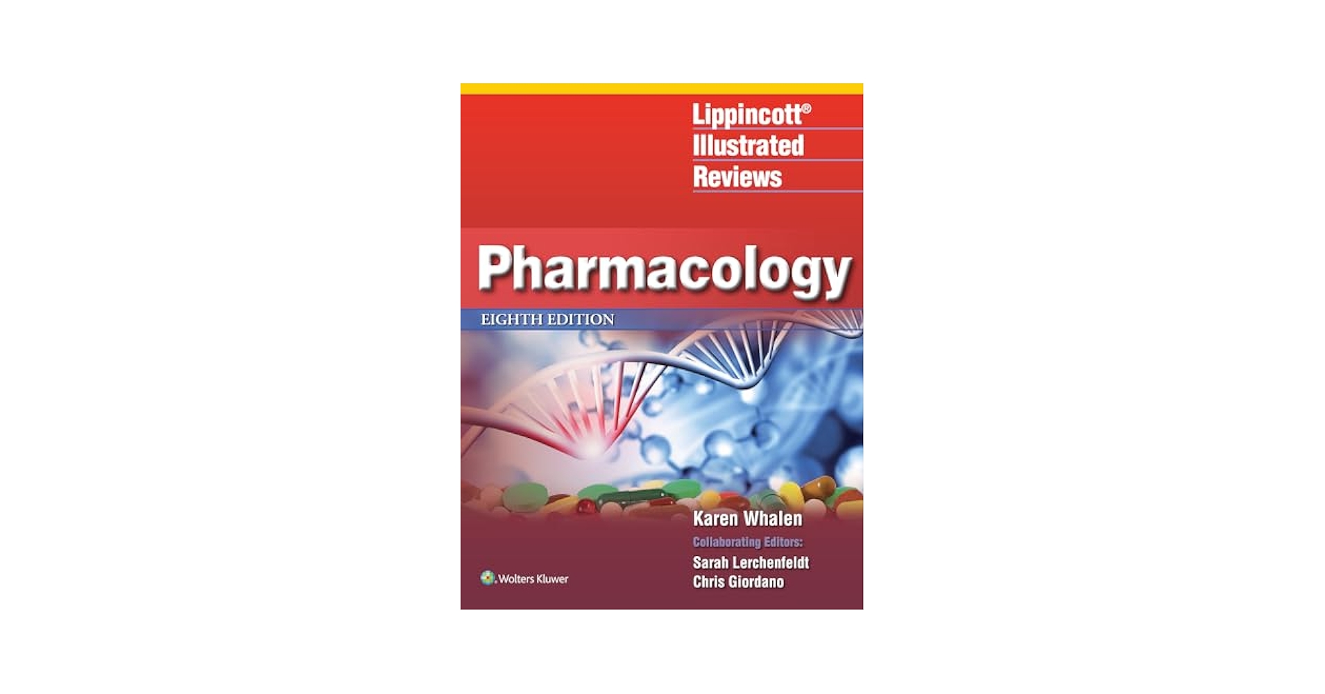 Lippincott Illustrated Reviews: Pharmacology (Lippincott Illustrated Reviews Series) Whalen PharmD  BCPS，Karen Lippincott Illustrated Reviews: Pharmacology by Karen Whalen