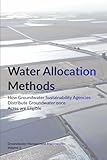 Water Allocation Methods: How Groundwater Sustainability Agencies Distribute Groundwater once Acres are...