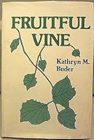 Fruitful vine 089962457X Book Cover