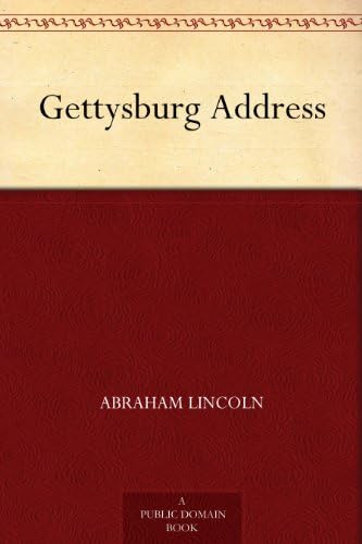 Gettysburg Address by Abraham Lincoln