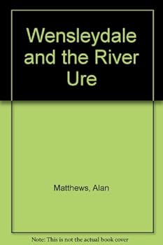 Paperback Wensleydale and the River Ure Book