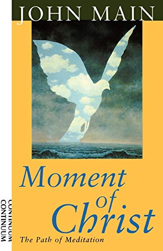 Moment of Christ: The Path of Meditation
