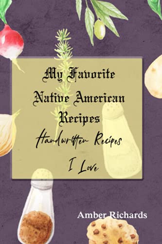 My Favorite Native American Recipes: Handwritten Recipes I Love