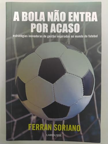A Bola Não Entra Por Acaso
