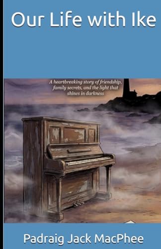 Our Life with Ike: A Novel