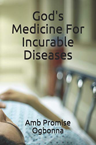God's Medicine For Incurable Diseases