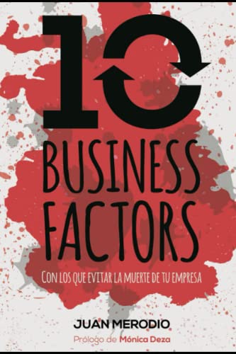 10 Business Factors: Potencia el Crecimiento Digital del Negocio (Spanish Edition)