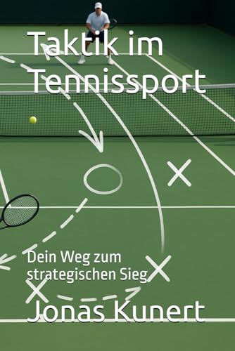 Taktik im Tennissport: Dein Weg zum strategischen Sieg