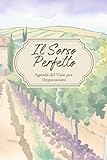 Il Sorso Perfetto - Agenda del Vino per Degustazioni: Taccuino per sommelier (Italian Edition)