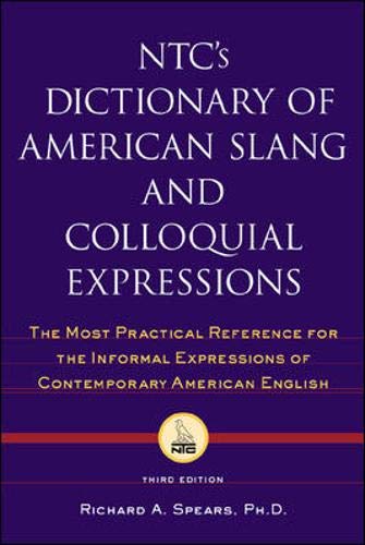 NTC's Dictionary of American Slang and Colloquial Expressions: Spears ...