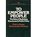 To Empower People: The Role of Mediating Structures in Public Policy (Studies in political and social processes) (Domestic Affairs Studies)