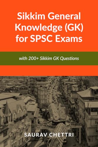 Sikkim General Knowledge (GK) for SPSC Exams: with 200+ Questions...