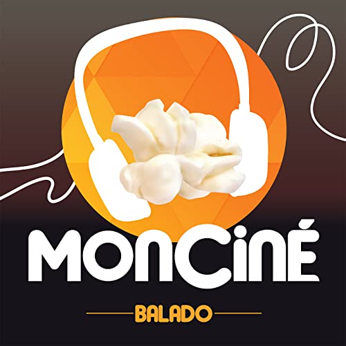 MonCin&eacute; Balado Podcast Por MonCin&eacute; arte de portada