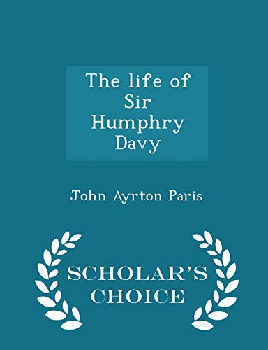 The Life of Sir Humphry Davy - Scholar's Choice... 1297386329 Book Cover