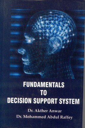 Fundamentals to Decision Support System: Mohd. Abdul Raffey Akther ...