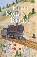 Mister Moffat's Road 0692274189 Book Cover