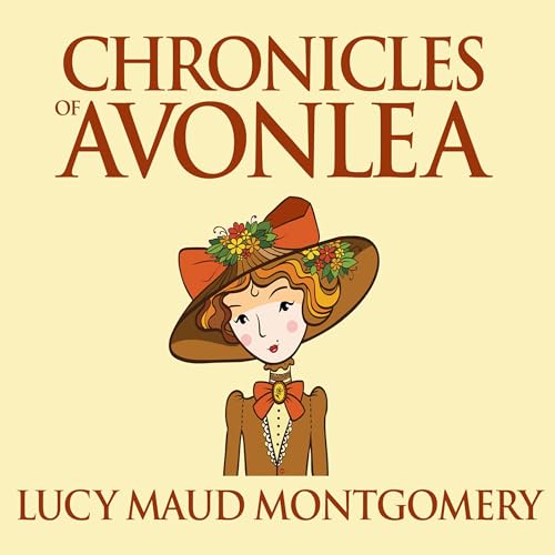 Chronicles of Avonlea B0DFZR71T4 Book Cover